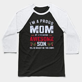 I'M A Proud Mom Of A Freaking Awesome Son Mothers Day Baseball T-Shirt